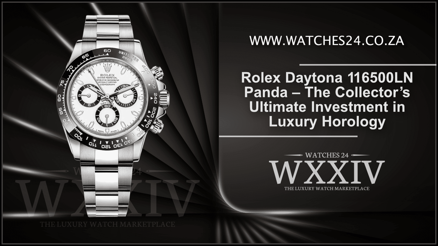 Rolex Daytona 116500LN Panda – The Collector’s Ultimate Investment in Luxury Horology